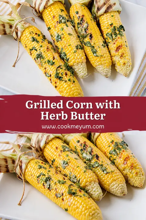Grilled Corn with Herb Butter – Perfect Cookout Side