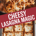 Cheesy Lasagna Magic