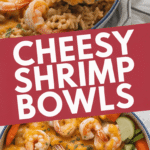Cheesy Shrimp Bowls