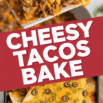 Cheesy Tacos Bake