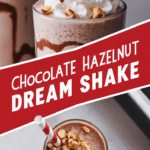 Chocolate Hazelnut Dream Shake