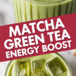 Matcha Green Tea Energy Boost