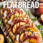 Peach and Prosciutto Flatbread