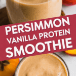 Persimmon Vanilla Protein Smoothie