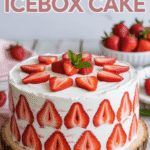 Strawberry Icebox Cake