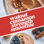 Walnut Cinnamon Strength Smoothie