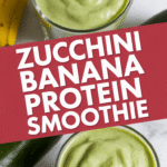 Zucchini Banana Protein Smoothie