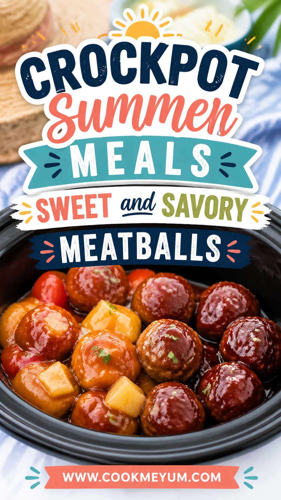 Crockpot Summer Meals: Sweet and Savory Meatballs